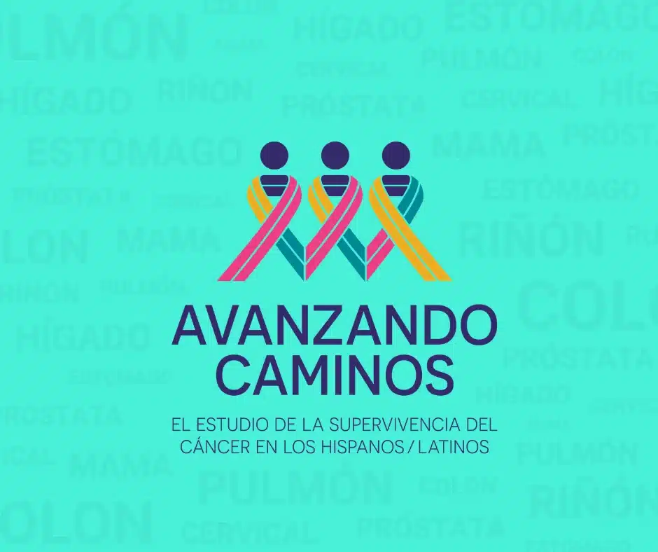 Avanzando Caminos: Tu camino después del cáncer comienza aquí (Inscripción abierta para sobrevivientes latinos)