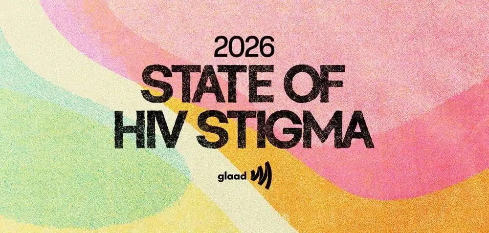 Estudio Anual de GLAAD sobre el Estigma del VIH: Preocupante Brecha entre el Progreso Científico y la Comprensión Pública del VIH
